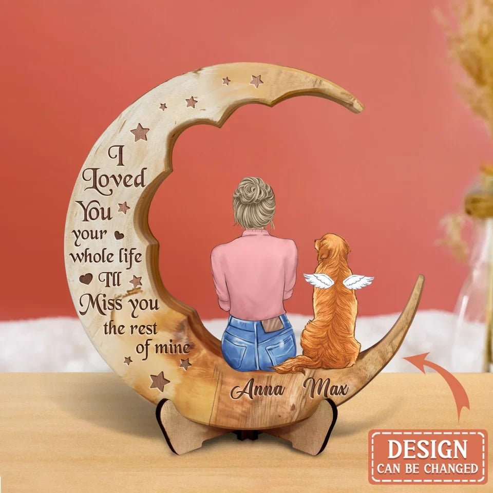 Personalized Memorial Dog Moon Wooden Art - Memorial Gift Idea for Cat/Dog Lover - No Longer By My Side Forever In My Heart - The Uplift Shop
